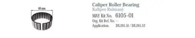 MAY 6105-01 Kalıper Rulmanı       Merıtor Tıpı Dx.195 - Dx.225 Serısı