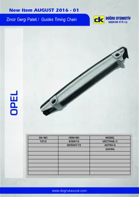 DK 1012 Triger Kızak Vectra B-C Astra G Zafıra 11093781 11093292 11016009 93191274 90572506 90572505 90529248 90529247 90528245 90528134