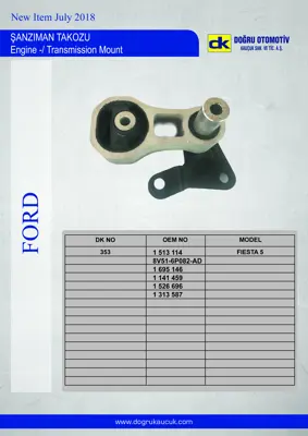 DK 353 Sanzıman Alt Takozu Transıt Courıer 14 - Fıesta V Fıesta Vı Fusıon 1,4tdcı - 1,25 16v - 1,4 16v 01 - B Max 12 - Mazda Iı 04 - 1833752 1835635 ET766P082AA ET766P082AB