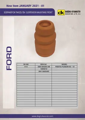 DK 4112 Süspansiyon Takozu Ön Fıesta Fusıon 02-12 Ford 1254213 2S613K036AA 1825487 2S613K036AB 1146151 1254220 D06G340A5 D350340A5A 2N113025AD 1254219