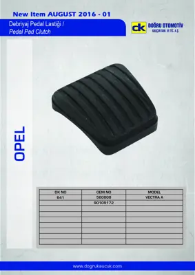 DK 641 Pedal Lastiği Debriyaj Vectra A Corsa B Tıgra A Kadett E Astra F Calibra Ascona C 560808 90105172