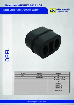 DK 681 Egzoz Lastiği Arka Astra H-Vectra B Astra G Omega B 852726 73502846 5852500 852577 9241394 12792076 4574539 13276148 90466668 51717811