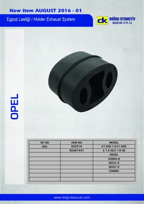 DK 682 Egzoz Lastiği Arka Egzoz Astra H-Corsa B 852516 90467447 4235404 852722 90280491 5852086 5852087 5852816 852002 90467568