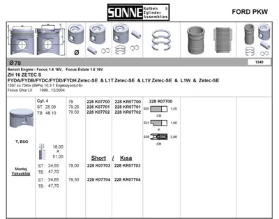 SONNE 228KR07700 Motor Pıston+segman (79,00mm) - (Std) Focus Zh16 1,6 Zetec S 16v 100ps 98>04 1J927156JE