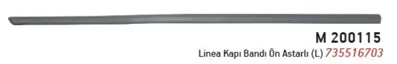 MARAL M200115 Kapı Bandı On L Astarlı Lınea 735516703 735516703 735516703 735516703 735516703 