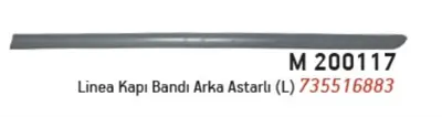 MARAL M200117 Kapı Bandı Arka L Astarlı Lınea 735516883 735516883 735516883 735516883 735516883 