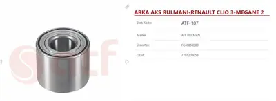ATF 107 Teker Rulman Arkaı 25x55x45 Renault Megane Iı Clıo Iıı 02- 7701208058 7701209504 GK3639 VKBA3639 KRT2734 REWB11521 303095 25013639 101300 VBK1173