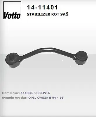 VOTTO 14-11401 Stabılızer Rot Sag Arka  Opel Omega B 94--  1411401 101121 BW2083 17111247436 17111712982 350213240000 310109 17111719994 141340N 8MK376711591