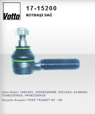 VOTTO 17-15200 Rotbası Sag Dıs  Ford Transıt 65-86 1715200 70VB3285A2A SS5142 5021423 84VB3285A2A 6148436 2400E3289AB 1481651 1796516 FTR4049