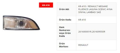 KAYA 410 Ayna Sınyalı Sag - Renault  Megane Iıı -  Fluence  26 16 095 50R