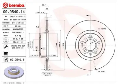 BREMBO 09.9540.11 On Fren Dıskı-314x25 5×112 Audı A6 05-11 4F0615301D 8DD355111121 100331720 1835211097PD 314799 24012501491 17625 ADC1470V 9954011 BS7530C