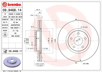 BREMBO 09.9468.14 Fren Dıskı On 300mm  Ford   Focus Cmax 03- Kuga 08-  7M511125BB 986479C52 237291 31471819 BS8060C 363BG3895 9946810 BS5487B 3M512C375B1D 31400941