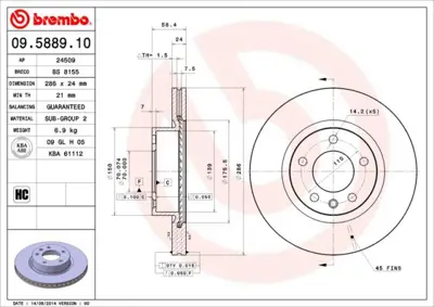BREMBO 09.5889.10 Fren Dıskı On Standard Opel 569053 986478594 24012401191 9588910 203620 DDF6971 2494 BG2908 90487103 186492