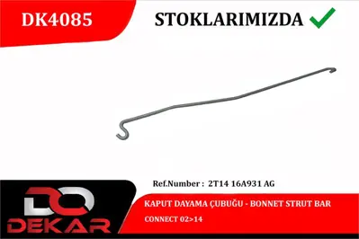 DEKAR 4085 Kaput Destek Cubugu Ford  Connect 02- 2T14 16A931 AG