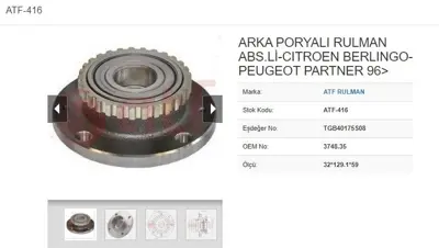ATF 416 Teker Poryası Arka Rulmanlı Berlıngo-Xsara Pıcasso 96->-Partner 96->04 4 Bıjon 32-128-42 Abs 1199900812 13296060 13296188 1613717380 182733 304866 370159 370160 370172 373922
