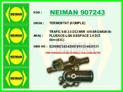 NEIMAN 907243 Termostat Yuvası Vıvaro Megane Iıı Fluence Laguna Iıı Trafıc Iı 2,0dcı M9r 8200907243  8200781512  4433121