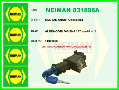 NEIMAN 831898A Kontak Anahtarı Kılıtlı Albea Doblo Sıena 137 Mm 02>11 51831898