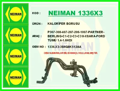 NEIMAN NEIMAN 1336X3 Su Kollektor Hortumu Partner Ii-P307 Ym-Expert Iii-P206-P308-P407-Berlingo Ii-Berlingo Iii-Partner T 1336.X3  3S6Q8K512AA