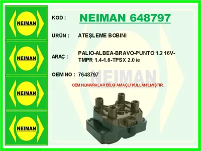 NEIMAN 648797 Ateşleme Bobini Brava Bravo Fıorıno Marea Palıo Tempra Tıpo Scudo 1.2 1.4 1.6 92> 1005120 1058458 1100583 1100585 1100672 1103011 1119021 1119023 1125157 1131812 1145904 1221490 1221491 1250636 15501011 16100811 1669904 1762232 1L0198001A 1L0198002 1L0198002A 1L01989002 1M216268AA 26109119B 26109119D 26109243 26109243A 26109243C 26109243E 26109243F 26109243G 26109243J 26109243L 26109246E 26198119 28109119AA 28109119AC 28109119D 28109119J