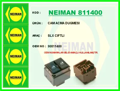 NEIMAN 811400 Cam Acma Dugmesı Slx Cıftlı  1121672 120329 1203922 1214516 2M141671 2M141671A 2M141671B 2M217580AA 3G141015F 3G141015G 3G141015M 3G141015N 3G141015NX 3L141015N 3L141015P 3L141015PX 6F141015B 6F141015BX A5141671 A5141671A A5141671D A5141671E A5141671F YM217580AA YM217580AB