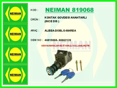 NEIMAN 819068 Kontak Govdesı Anahtarlı ( Ince Dıs ) Albea Doblo Marea 4681906860662120 46819068 60662120