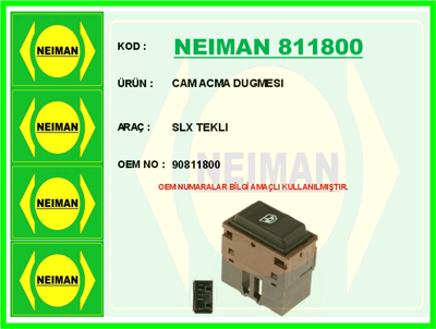 NEIMAN 811800 Cam Acma Dugmesı Slx Teklı  4701801065 A4701801065 4701801365 A6511801065 6511801065 A4701801365 ME3326 90715 441M04 8MO376901141