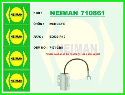 NEIMAN 710861 Meksefe Kondansator  R12 Toros - M131 71710861