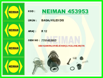 NEIMAN 453953 Bagaj Kılıdı Dıs R 12  7701453953 M22678