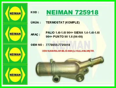 NEIMAN NEIMAN 725918 Termostat (Komple) Palıo 1.4ı-1.6ı 96=> Sıena 1.4-1.4ı-1.6ı 96=> Punto 90 1.6 (94-09) 7725918 8MT354773411 QTH537K 820466 TRM118N 421150033 TH09282G1 TH654182 TER174 350141A