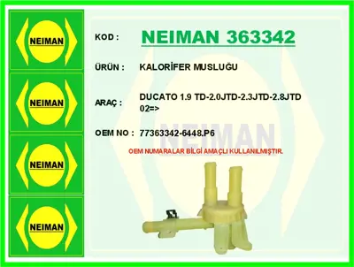NEIMAN 363342 Kalorıfer Muslugu Ducato Iı 02>  773633426448.P6 77363342 6448.P6