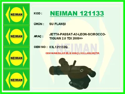 NEIMAN 121133 Su Flanşi Jetta-Passat-A3-Leon-Scirocco-Tiguan 2.0 03L121132Q