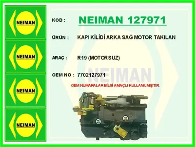 NEIMAN 127971 Kapi Kilidi Arka Sağ Motor Takilan R19 Motorsuz 7702127971 6001547513 31498 461860312 610894A2 610821A2 3100128 31128 601067001444P 3100498