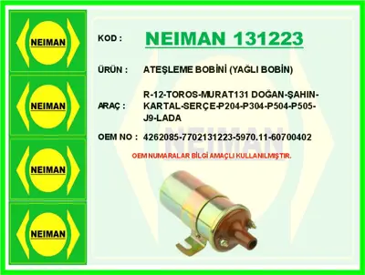 NEIMAN 131223 Ateşleme Bobini Yağli Bobin R-12-Toros-Murat131 59061 550204EA1B 4262085 924262085 6159061 394262085 224262085 RA5279 3154262085 122559061