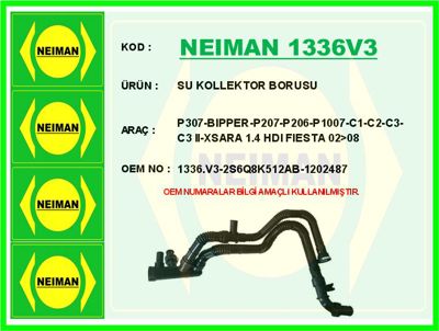 NEIMAN 1336V3 Su Kollektor Borusu P307-Bipper-P207-P206-P1007-C1 1202487 3400046 BSG70720155 1742073J00 1742073J01 36730 1336V3 1336X3 47770 V220398