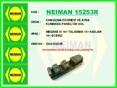 NEIMAN 15253R Cam Açma Düğmesi Ve Ayna Kumanda Paneli Ön Sol Meg 254015253R