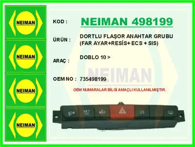 NEIMAN 498199 Dortlu Flaşor Anahtar Grubu Doblo 10 -Gt Far Aya 206044 735498199 462270007 640440 5145001 H206044