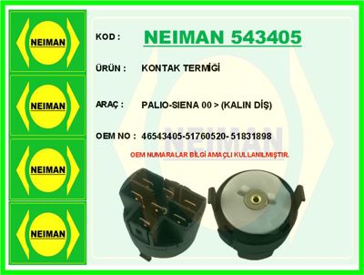 NEIMAN 543405 Kontak Termiği Palio-Siena 00 -Gt Kalin Diş E100022 H28034 46543405 482460030 28034 660081 602827 46415238 660081A 660146B