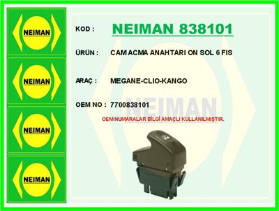 NEIMAN 838101 Cam Acma Anahtari On Sol 6 Fis Megane-Clio-Kango CWR71012AS 7700838101 SWR71012 50079012 121RNI76013 SWR710120 WG1892808 FT82213 50073210 2870