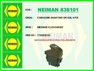 NEIMAN 838101 Cam Acma Anahtari On Sol 6 Fis Megane-Clio-Kango CWR71012AS 7700838101 SWR71012 50079012 121RNI76013 SWR710120 WG1892808 FT82213 50073210 2870