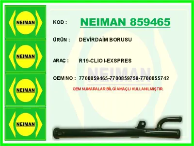 NEIMAN 859465 Devirdaim Borusu R19-Clio I-Exspres 7700850116 955082 7700855742 455576 3028 7700859465 T403028 18559 13341 80638