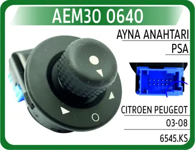 AEM 30 0640 Ayna Anahtarı Psa Cıtroen Peugeot 03-08 6545KS