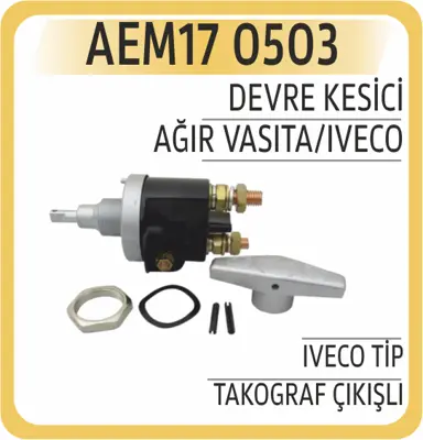 AEM 17 0503 Devre Kesici Iveco Tip - Takograf Çıkışlı 